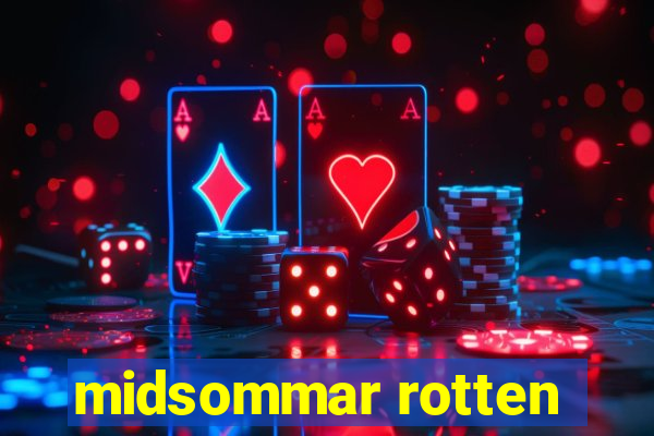 midsommar rotten